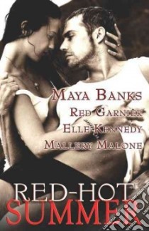 Red-Hot Summer libro in lingua di Banks Maya, Garnier Red, Kennedy Elle, Malone Mallery