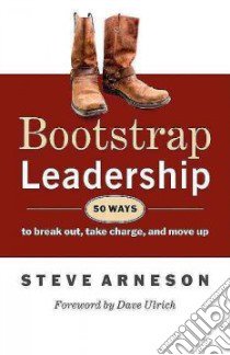 Bootstrap Leadership libro in lingua di Arneson Steve