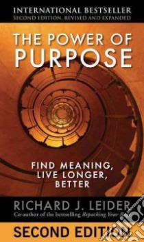The Power of Purpose libro in lingua di Leider Richard J.