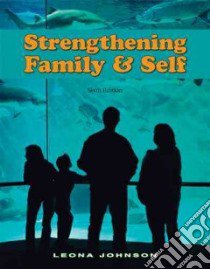 Strengthening Family & Self libro in lingua di Johnson Leona