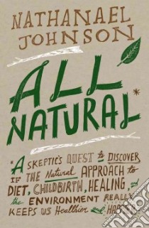 All Natural libro in lingua di Johnson Nathanael
