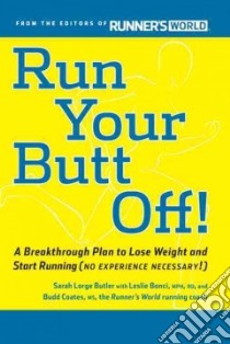 Run Your Butt Off! libro in lingua di Butler Sarah Lorge, Bonci Leslie, Coates Budd
