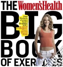 The Women's Health Big Book of Exercises libro in lingua di Campbell Adam