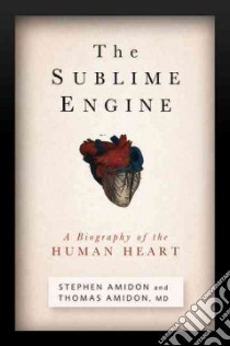 The Sublime Engine libro in lingua di Amidon Stephen, Amidon Thomas M.D.