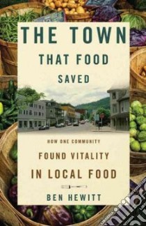 The Town That Food Saved libro in lingua di Hewitt Ben