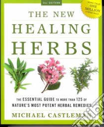 The New Healing Herbs libro in lingua di Castleman Michael