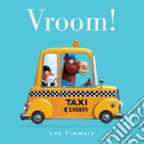 Vroom! libro in lingua di Timmers Leo