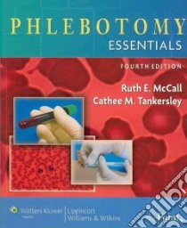 Phlebotomy Essentials libro in lingua di McCall Ruth E., Tankersley Cathee M.