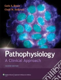 Pathophysiology libro in lingua di Carie Braun