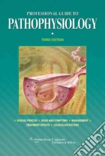 Professional Guide to Pathophysiology libro in lingua di Lippincott Williams & Wilkins (COR)