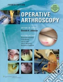 Operative Arthroscopy libro in lingua di Johnson Donald H. M.D. (EDT), Amendola Annunziato M.D. (EDT), Barber F. Alan M.D. (EDT), Field Larry D. M.D. (EDT)