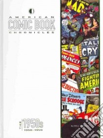 American Comic Book Chronicles libro in lingua di Schelly Bill, Dallas Keith (EDT)