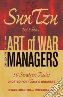 Sun Tzu: The Art of War for Managers libro in lingua di Michaelson Gerald A., Michaelson Steven