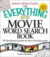 The Everything Movie Word Search Book libro in lingua di Edmonson Jennifer