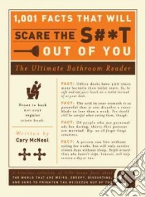 1,001 Facts That Will Scare the S#*t Out of You libro in lingua di Mcneal Cary