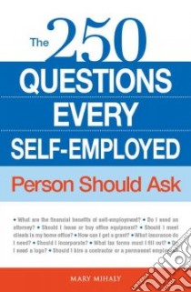 The 250 Questions Every Self-Employed Person Should Ask libro in lingua di Mihaly Mary