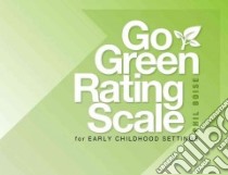 Go Green Rating Scale for Early Childhood Settings libro in lingua di Boise Phil