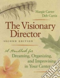 The Visionary Director libro in lingua di Carter Margie, Curtis Deb
