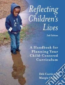 Reflecting Children's Lives libro in lingua di Curtis Deb, Carter Margie