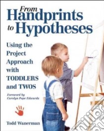 From Handprints to Hypotheses libro in lingua di Wanerman Todd, Edwards Carolyn Pope (FRW)