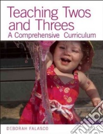 Teaching Twos and Threes libro in lingua di Falasco Deborah