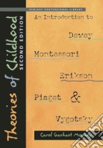 Theories of Childhood libro in lingua di Mooney Carol Garhart