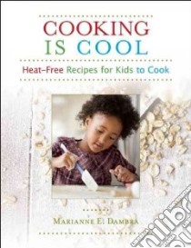 Cooking Is Cool libro in lingua di Dambra Marianne E.