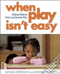 When Play Isn't Easy libro in lingua di Heidemann Sandra, Hewitt Deborah