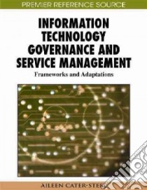 Information Technology Governance and Service Management libro in lingua di Cater-steel Aileen (EDT)