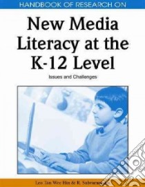 New Media Literacy at the K-12 Level libro in lingua di Hin Leo Tan Wee (EDT), Subramaniam R. (EDT)