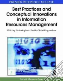 Best Practices and Conceptual Innovations in Information Resources Management libro in lingua di Khosrow-Pour Mehdi