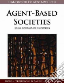 Handbook of Research on Agent-Based Societies libro in lingua di Trajkovski Goran (EDT), Collins Samuel Gerald (EDT)
