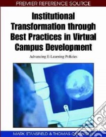 Institutional Transformation Through Best Practices in Virtual Campus Development libro in lingua di Stansfield Mark (EDT), Connolly Thomas (EDT)