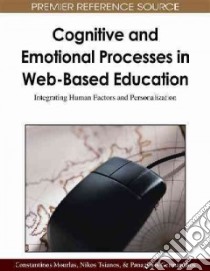 Cognitive and Emotional Processes in Web-Based Education libro in lingua di Mourlas Constantinos (EDT), Tsianos Nikos (EDT), Germanakos Panagiotis (EDT)