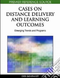 Cases on Distance Delivery and Learning Outcomes libro in lingua di Gearhart Deb (EDT)