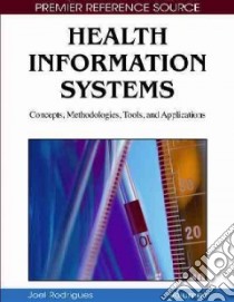 Health Information Systems libro in lingua di Rodrigues Joel (EDT)
