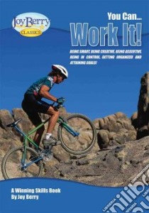 You Can...Work It! libro in lingua di Berry Joy Wilt, Bartholomew (ILT)