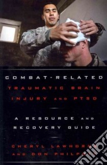 Combat-Related Traumatic Brain Injury and Ptsd libro in lingua di Lawhorne Cheryl, Philpott Don