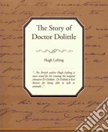 The Story of Doctor Dolittle libro in lingua di Lofting Hugh