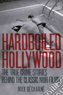 Hardboiled Hollywood libro in lingua di Decharne Max