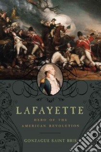 Lafayette libro in lingua di Saint Bris Gonzague, Holoch George (TRN)