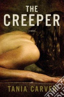 The Creeper libro in lingua di Carver Tania