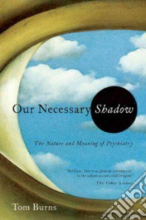 Our Necessary Shadow libro in lingua di Burns Tom