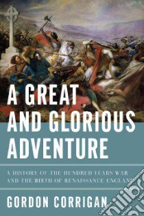 A Great and Glorious Adventure libro in lingua di Corrigan Gordon