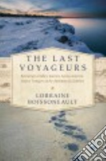 The Last Voyageurs libro in lingua di Boissoneault Lorraine