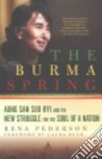 The Burma Spring libro in lingua di Pederson Rena, Bush Laura (FRW)