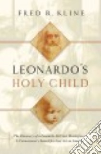 Leonardo's Holy Child libro in lingua di Kline Fred R.