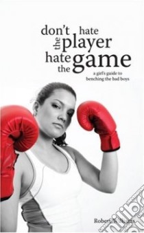 Don't Hate the Player; Hate the Game libro in lingua di Williams Robert