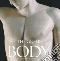 The Greek Body libro in lingua di Jenkins Ian, Turner Victoria, Hubbard Dudley (PHT), Dodd Stephen (PHT)