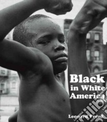 Black in White America libro in lingua di Freed Leonard, Abbott Brett (FRW)